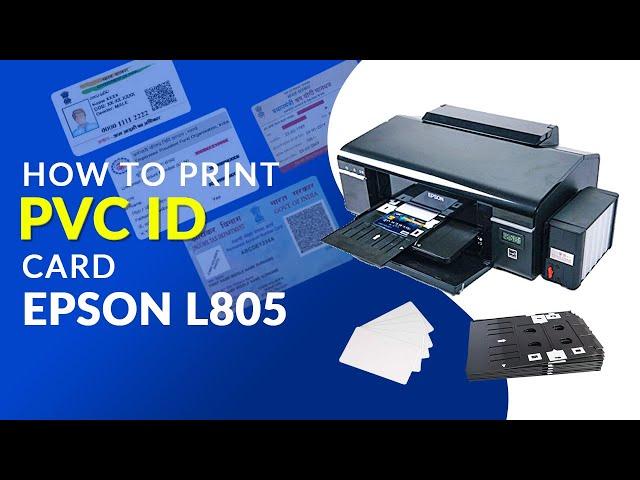 HOW TO PRINT PVC ID CARD EPSON L805