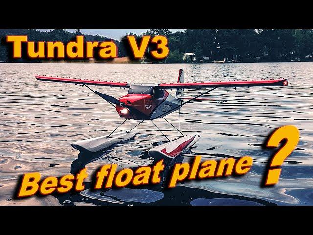 Durafly Tundra V3 Best float plane?