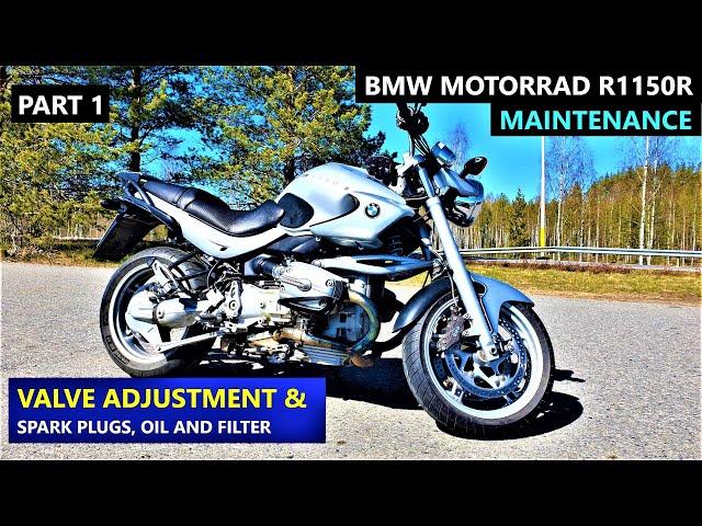 VALVE ADJUSTMENT, SPARK PLUGS, OIL SERVICE - BMW Motorrad R1150R
