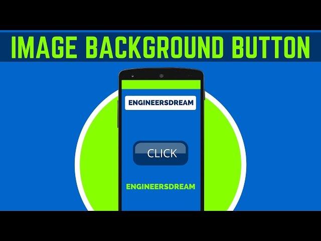 13. HOW TO SET BACKGROUND IMAGE FOR BUTTON IN ANDROID STUDIO | ANDROID APP DEVELOPMENT