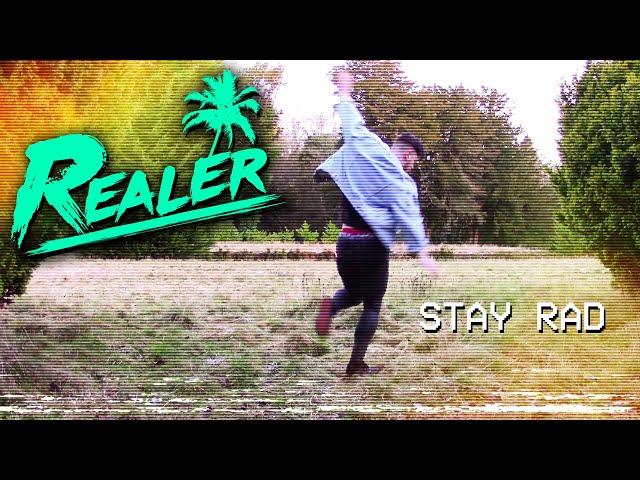 Realer - Stay Rad (Official Video)