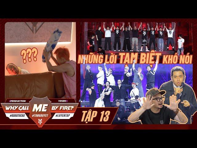 TẬP 13 - Series WHY CALL ME BY FIRE? | Hà Lê, Kiên Ứng TỎA SÁNG theo cách riêng sau Hồi sinh