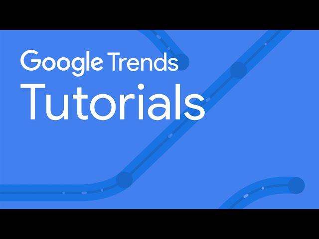 Welcome to the Google Trends Tutorials