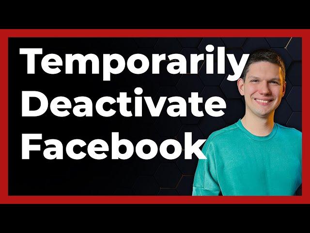 How To Temporarily Deactivate Your Facebook Account (2024)