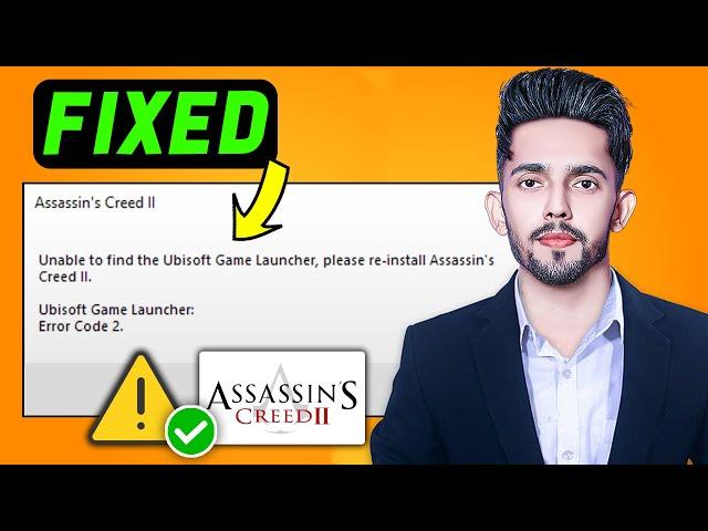 How to Fix Unable to Find Ubisoft Game Launcher Please Reinstall Assassin's Creed 2 Error