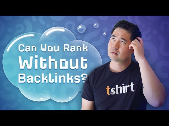 Can You Rank Content Without Building Backlinks?