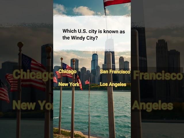 Which U.S. City is Known as the Windy City? | Fun Trivia Challenge