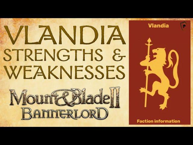 Mount & Blade Bannerlord - Vlandia Strengths & Weaknesses (Overview)