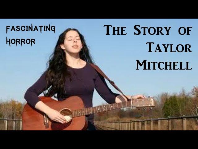 The Story of Taylor Mitchell | A Short Documentary | Fascinating Horror