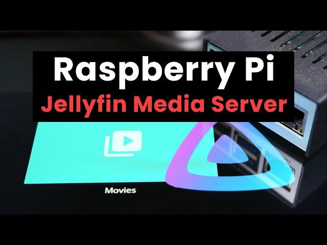 Self-hosting your Media with Jellyfin on the Raspberry Pi