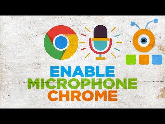 How to Enable your Microphone in Google Chrome | How to Turn On Microphone in Chrome