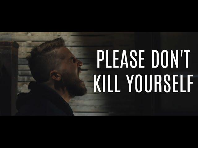 Please Don't Kill Yourself || Spoken Word