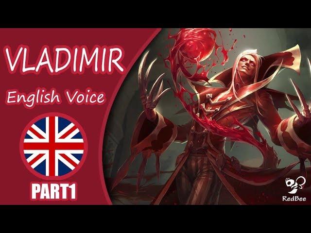 Vladimir Voice –English - League Of Legends [RedBee]