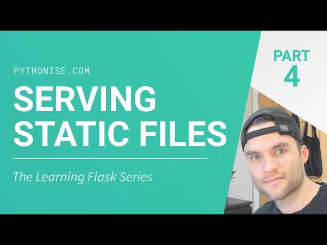 Serving static files with Flask - Python on the web - Learning Flask Series Pt. 4