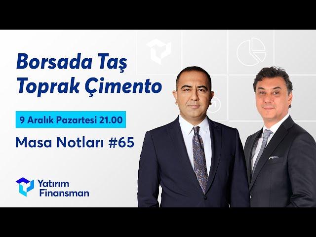 Masa Notları #65 I Borsada Taş Toprak Çimento