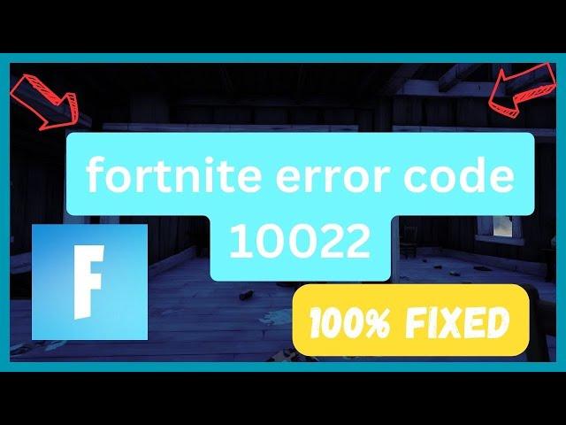 How To Fix Fortnite Error Code 10022 | Couldn't Start The Game Easy Anti-cheat