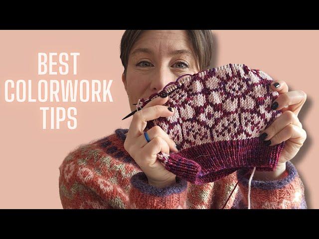 6 Tips to knit better STRANDED COLORWORK (#6 is key!)