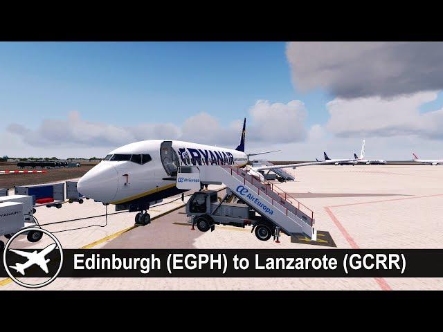 [P3D v4.2] Full Flight |  Edinburgh to Lanzarote (EGPH-GCRR) | PMDG 737-800 | Ryanair | RYR6626