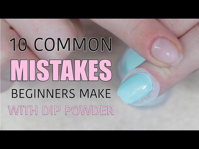 COMMON MISTAKES | Dip Powder Nails | Beginner Basics Series