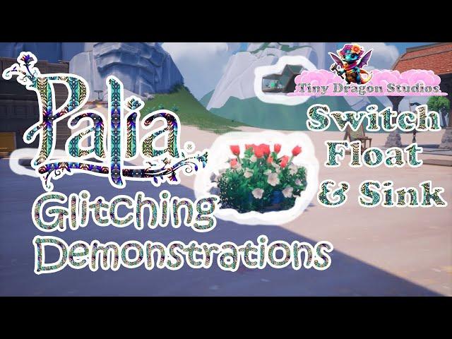 Palia Glitching Demonstrations | Switch Float & Sink