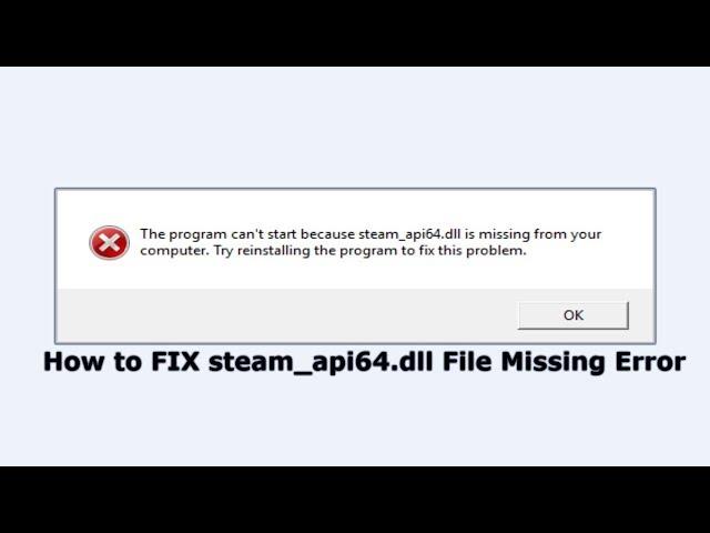 How to Fix Steam_api.dll error File Missing Error