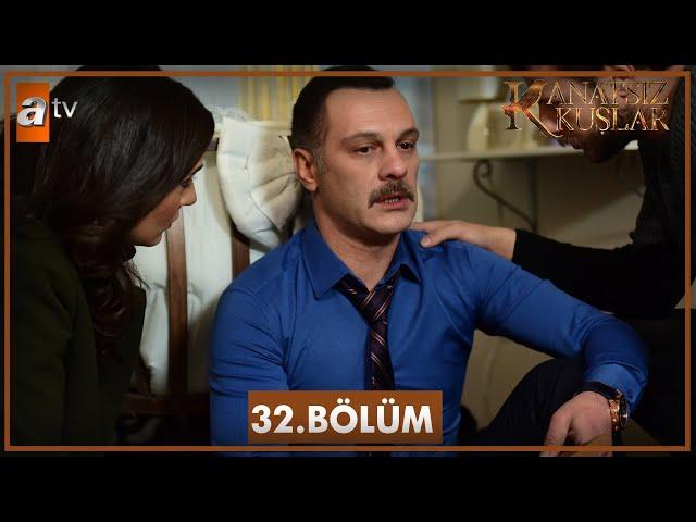 Kanatsız Kuşlar 32. Bölüm