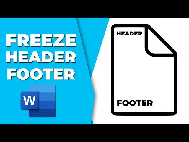 How to freeze header and footer in word