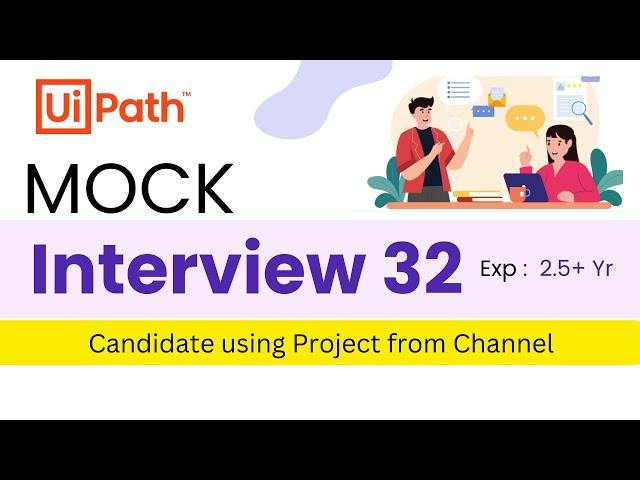  32. UiPath Developer Interview Questions | 2.5+ Year Experience Interview Questions & Answer