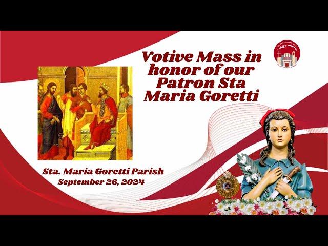 September 26, 2024 / Votive Mass in honor of our Patron Sta Maria Goretti