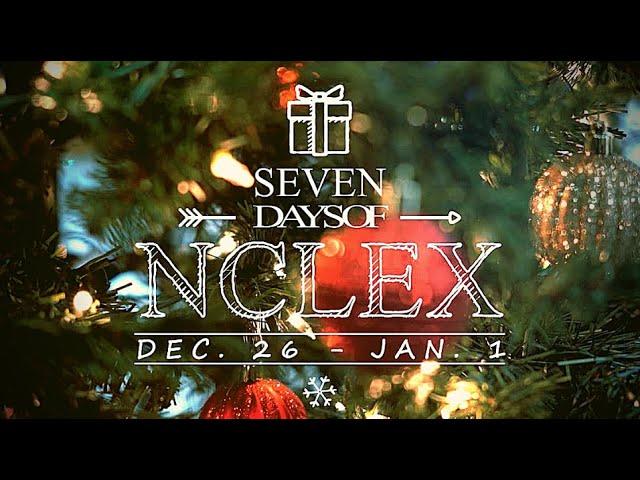 SEVEN DAYS of NCLEX IS BACK!