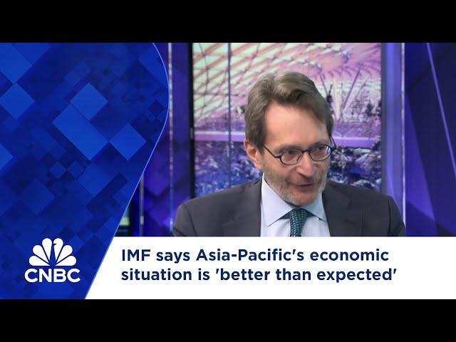 IMF says Asia-Pacific's economic situation is 'better than expected'