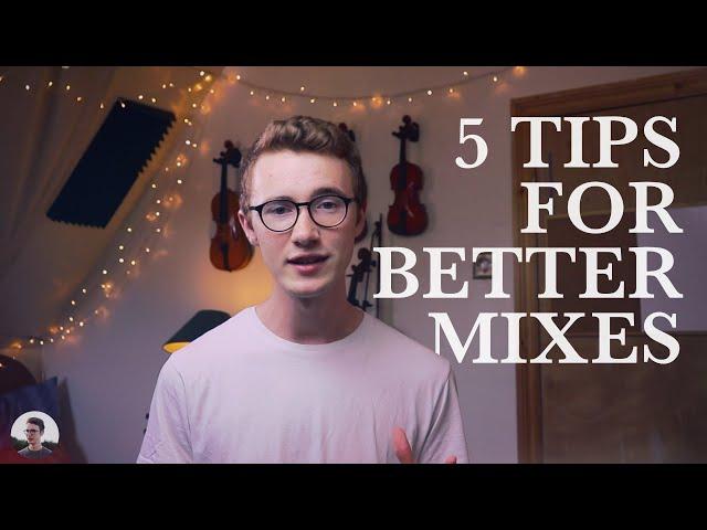 5 Quick Tips For Better Mixes