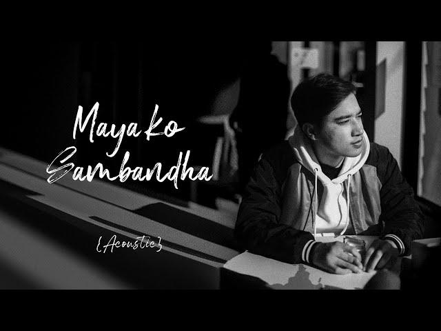 Mr.Hyozu - Maya ko Sambanda (Acoustic)| Lyrical | Prod. B2 Sanjal