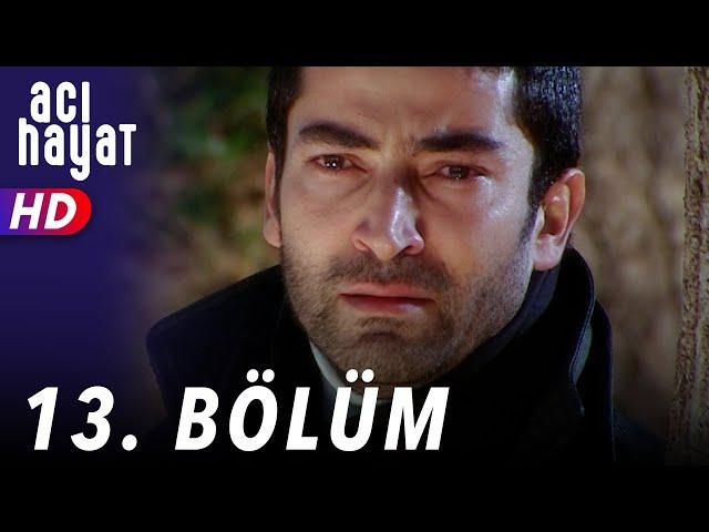 Acı Hayat 13.Bölüm Full HD