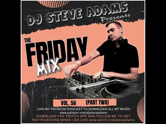 The Friday Mix Vol. 56 (Part Two)