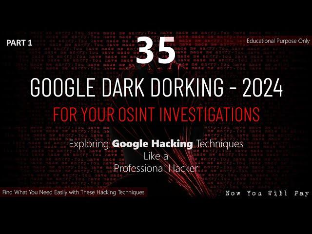 Google Dark Dorking 2024: Advanced OSINT Techniques Revealed | Part 1