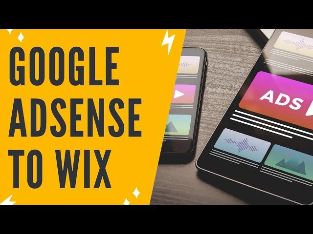 HOW TO ADD GOOGLE ADSENSE TO WIX WEBSITE | Google Adsense Tutorial