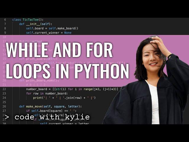 While Loops and For Loops in Python | Learning Python for Beginners | Code with Kylie #6