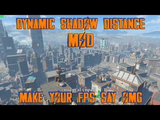 Fallout 4: Dynamic shadow distance mod guide (great fps gains)