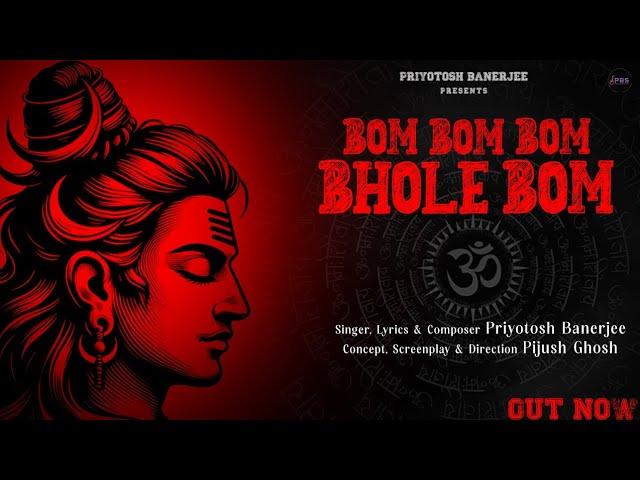 Bom Bom Bom bhole bom || Priyotosh Banerjee || New Bengali song @PriyotoshBanerjeeofficial