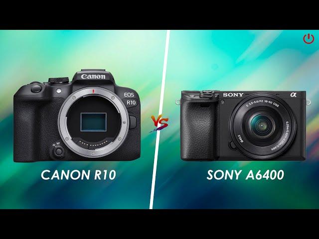 Canon R10 vs Sony A6400 | Full Comparison