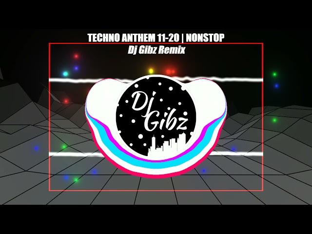 Dj Gibz - Techno Anthem 11-20 Nonstop | Disco Party Mix Nonstop