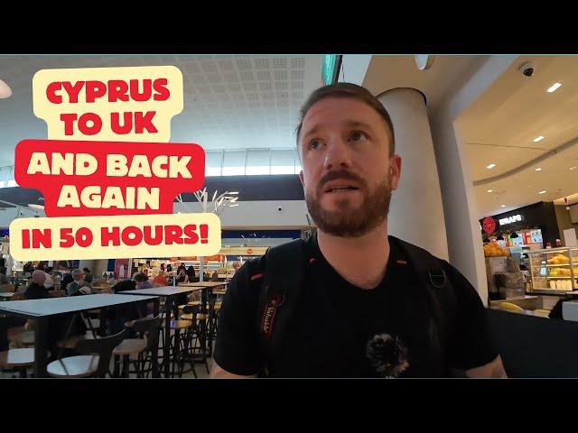 I travelled from Cyprus to UK and back to Cyprus in 50 Hours! (Travel Vlog)