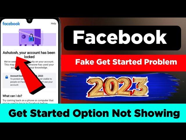 facebook fake get started option your account has been locked facebook get started not showing 