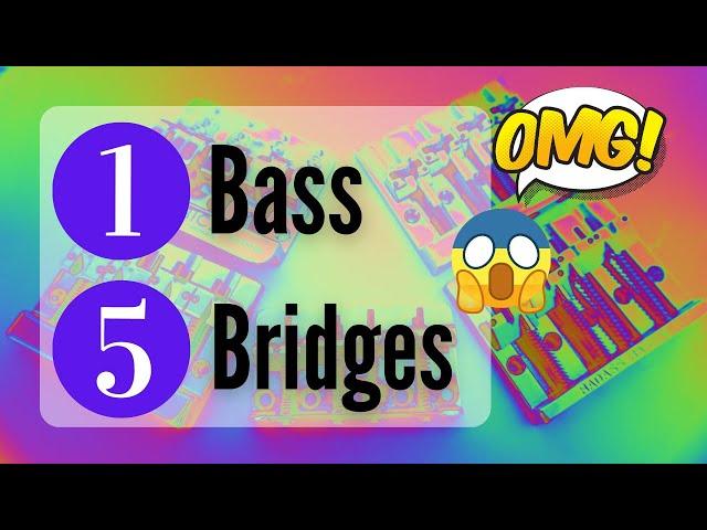 One Bass, Five Bridges: Stock, Badass II, Hipshot Kickass, Babicz, Fender Hi Mass