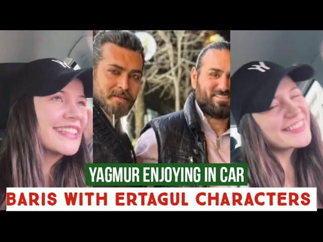 Baris baktas with Ertagul Series Characters !Yagmur Yuksel Enjoyed in Car