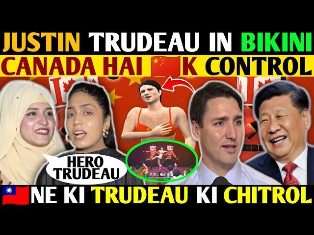 JUSTIN TRUDEAU IN BIKINI- CANADA HAI CHINA K CONTROL- TAIWAN NE KI TRUDEAU KI CHITROL