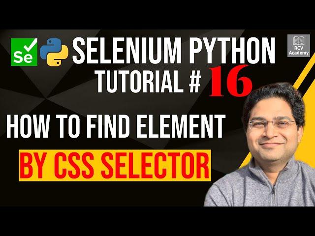 Selenium Python Tutorial #16 - How to Find Element By CSS Selector