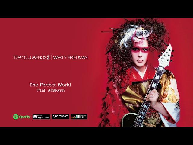 Marty Friedman - The Perfect World Feat. Alfakyun (Tokyo Jukebox 3)