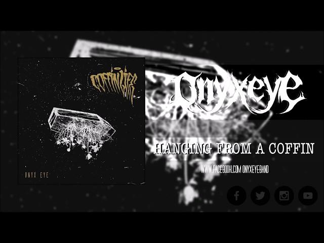 Onyx Eye - Hanging From A Coffin